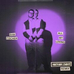 Cover of All My Loving (Nathan Dawe Remix)