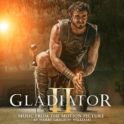 Cover of Gladiator II (Music From The Motion Picture)