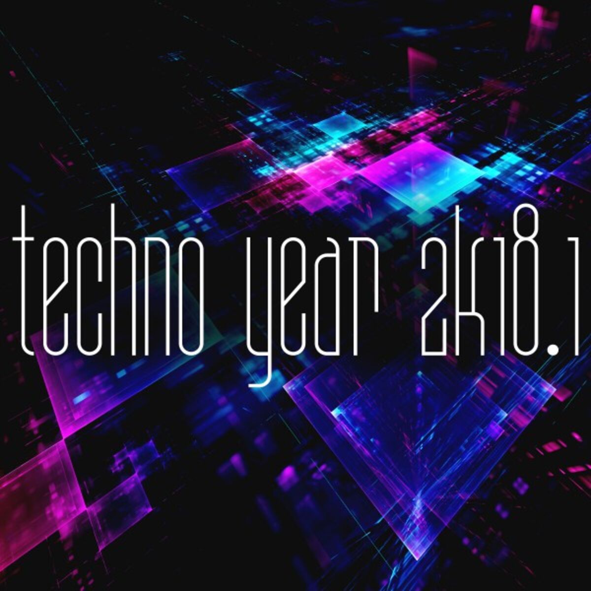 Album cover of Techno Year 2k18, Vol. 1