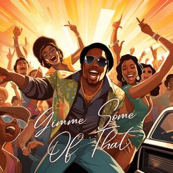Cover of Gimme Some Of That
