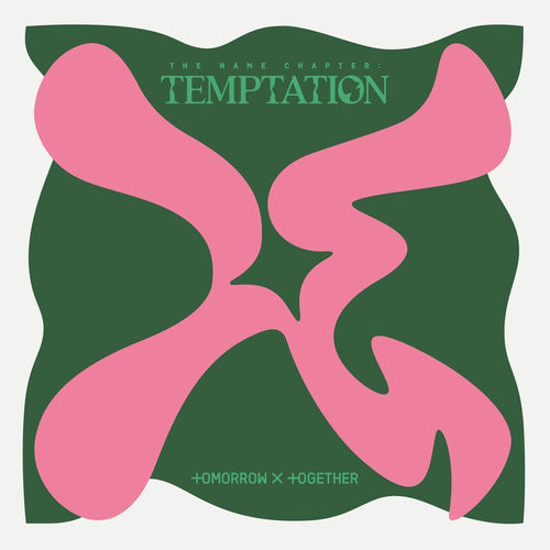 The Name Chapter: TEMPTATION - TOMORROW X TOGETHER | Deezer