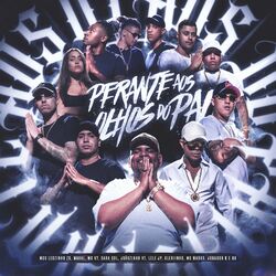 Cover of Perante aos Olhos do Pai (feat. MC V7, Sara Sol, MC Joãozinho VT, Mc Lele JP, Klebinho & Jogador K)