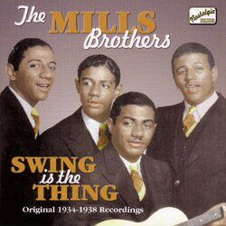 Cover of MILLS BROTHERS: Swing Is The Thing (1934-1938)