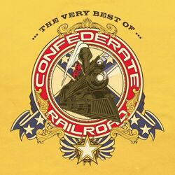 Cover of The Very Best Of Confederate Railroad