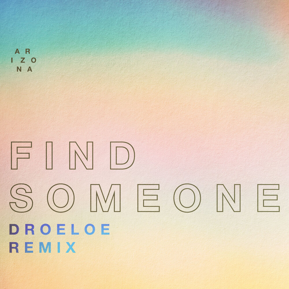 Picture of Find Someone (DROELOE Remix)