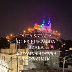 Cover of PUTA SAFADA QUER FUMAR DA BRABA, PENHA & CPX