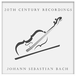 Cover of 20th Century Recordings: Bach