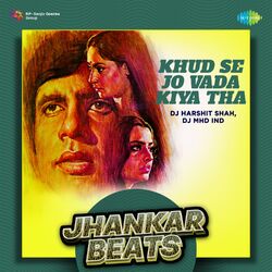 Cover of Khud Se Jo Vada Kiya Tha (Jhankar Beats)