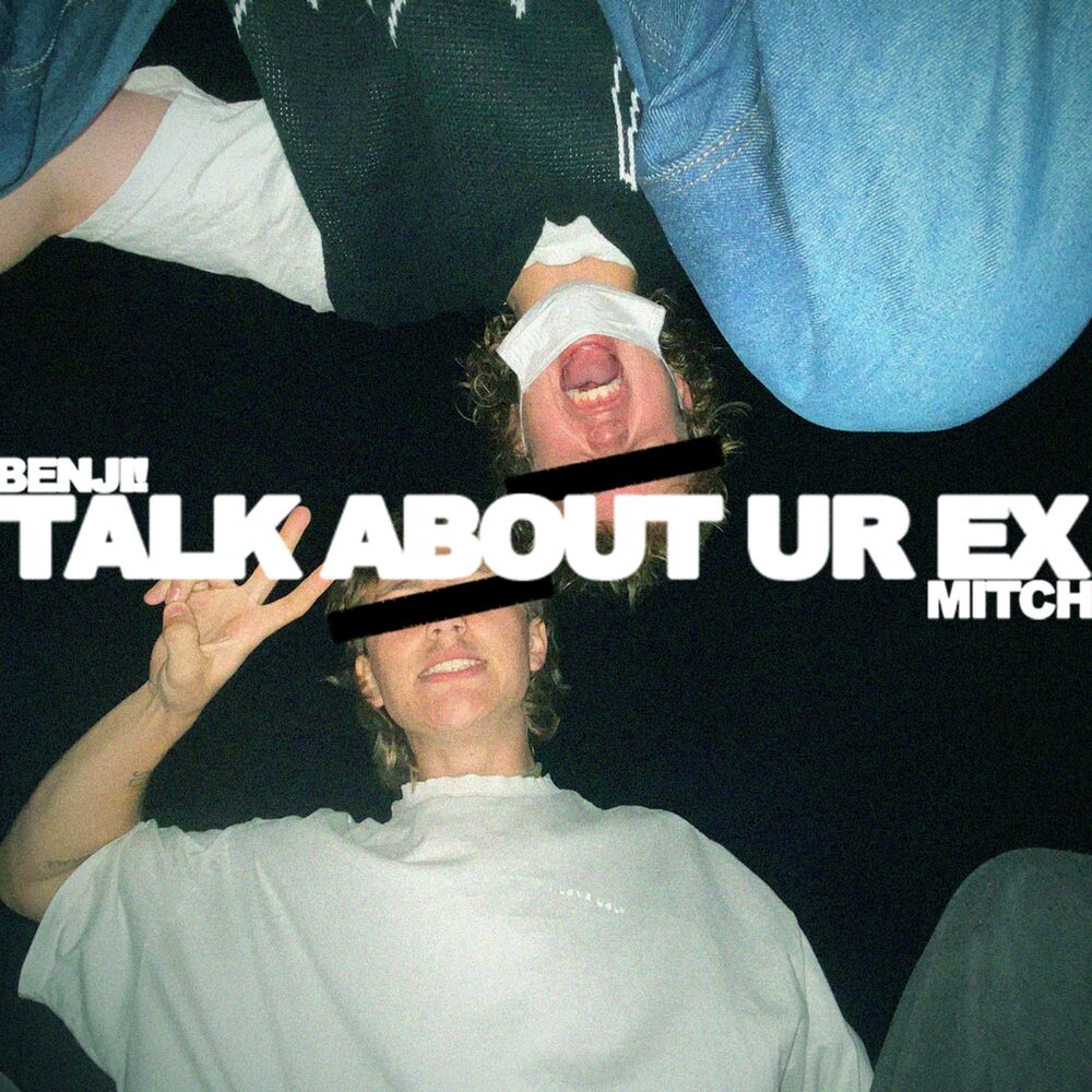 Picture of talk about ur ex