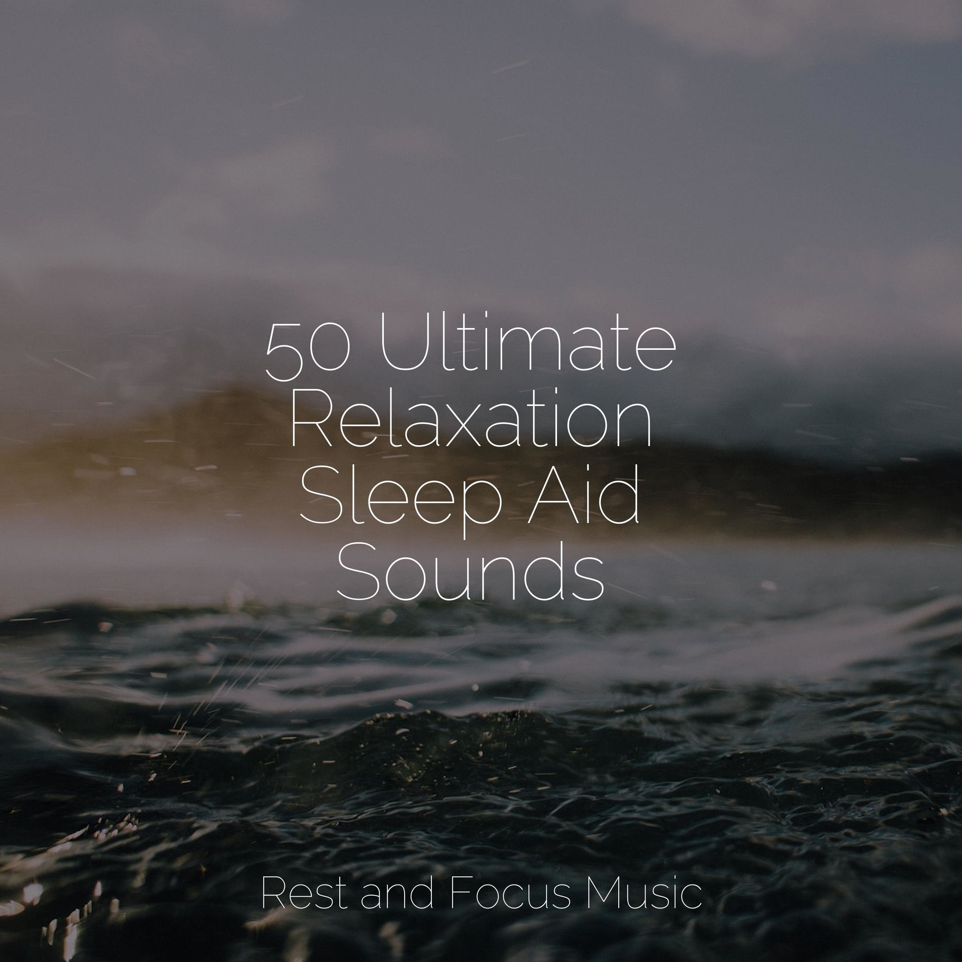Album cover of 50 Ultimate Relaxation Sleep Aid Sounds