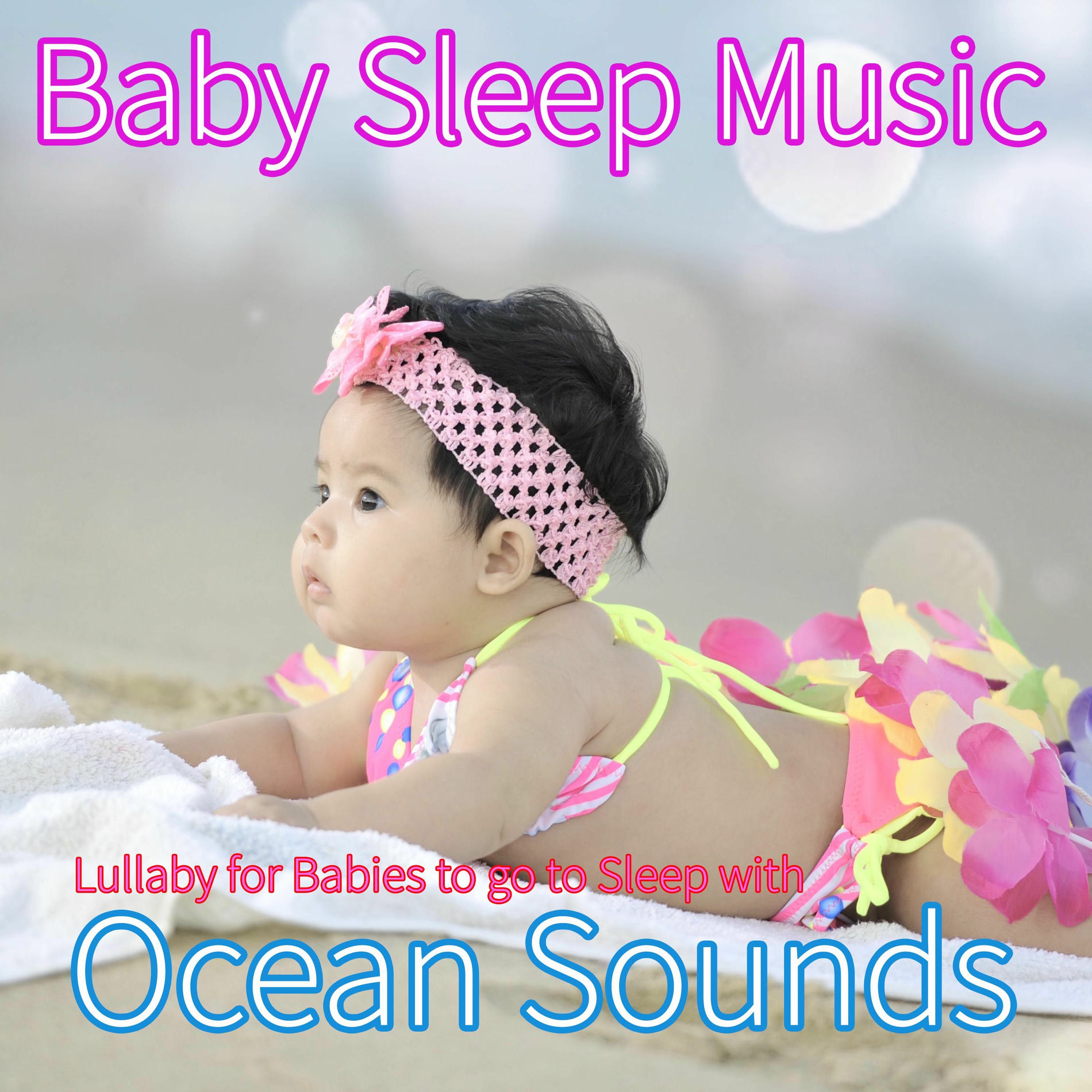 Album cover of Baby Sleep Music: Lullaby for Babies to go to Sleep with Ocean Sounds