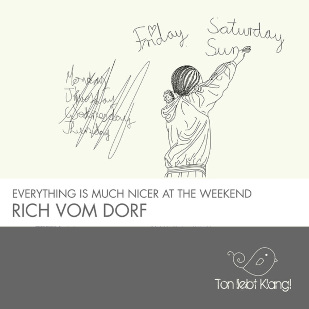Picture of Everything Is Much Nicer At the Weekend
