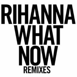 Cover of What Now (Remixes)