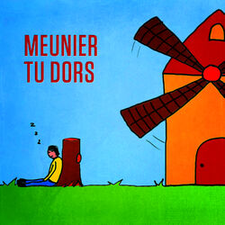 Cover of Meunier, tu dors (Ton moulin va trop vite) - Single