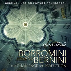 Cover of Borromini and Bernini. The Challenge for Perfection (Original Motion Picture Soundtrack)
