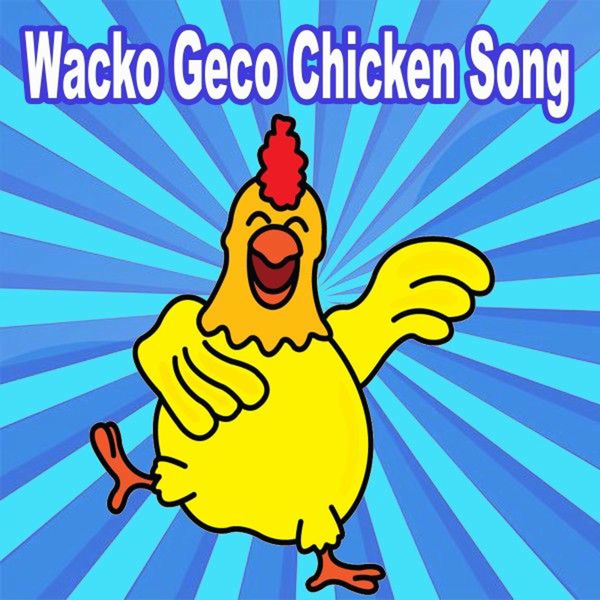 Album cover of Wacko Geco Chicken Song