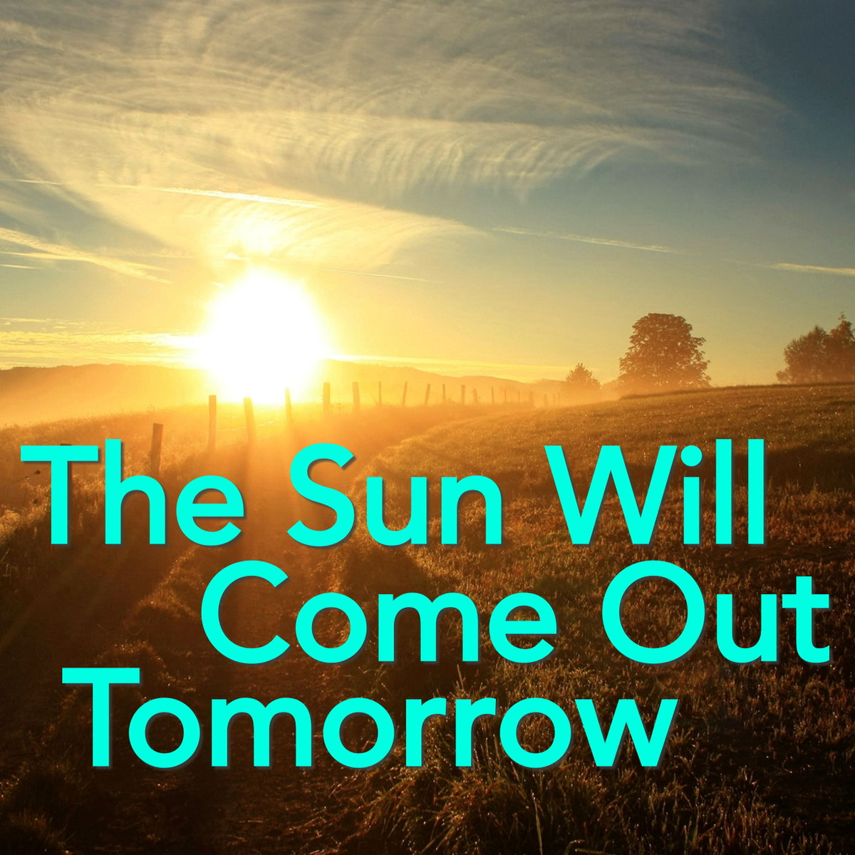 Various Artists - The Sun Will Come Out Tomorrow: lyrics and songs 