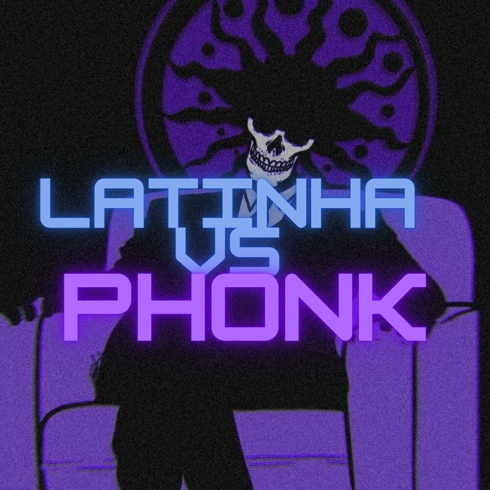 Picture of LATINHA VS PHONK