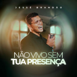 Não Vivo Sem Tua Presença