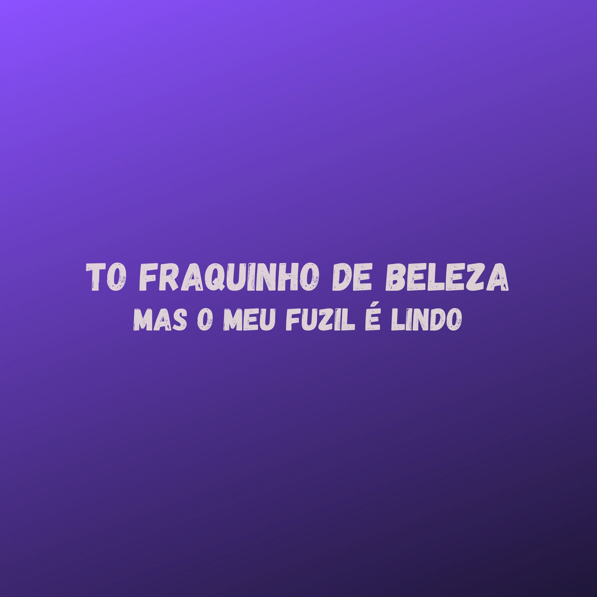 Album cover of To Fraquinho de Beleza Mas o Meu Fuzil É Lindo