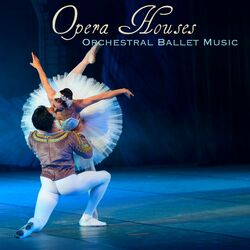 Cover of Opera Houses – Orchestral Ballet Music