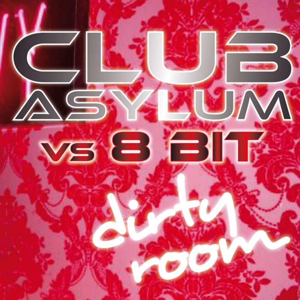 Picture of Dirty Room - Club Asylum vs. 8bit