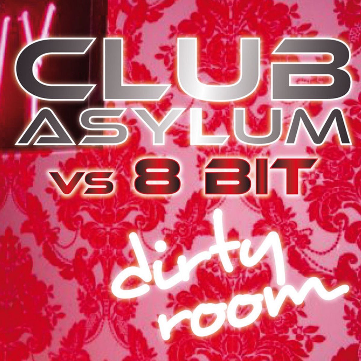 Album cover of Dirty Room - Club Asylum vs. 8bit