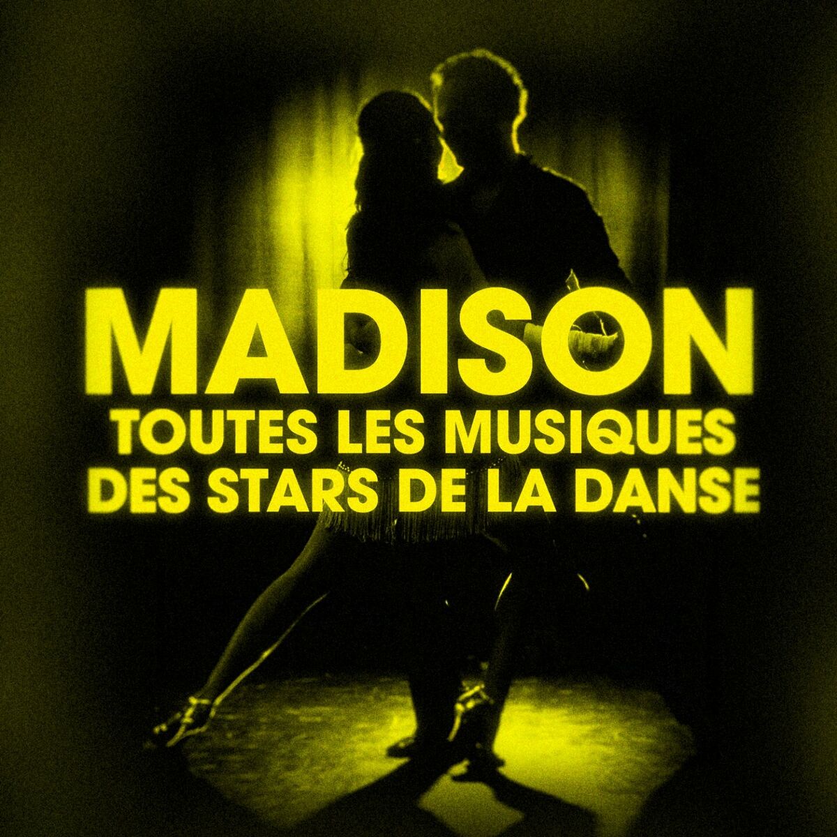 Album cover of Dansez le madison (Toutes les musiques des stars de la danse)