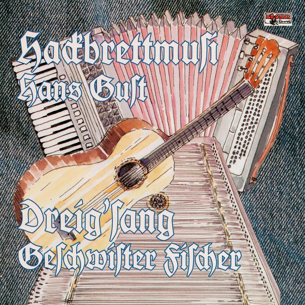 Picture of Hackbrettmusi Hans Gust/Dreig'sang Geschwister Fischer