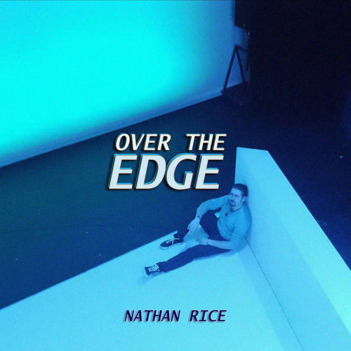 Over the Edge - Nathan Rice | Deezer