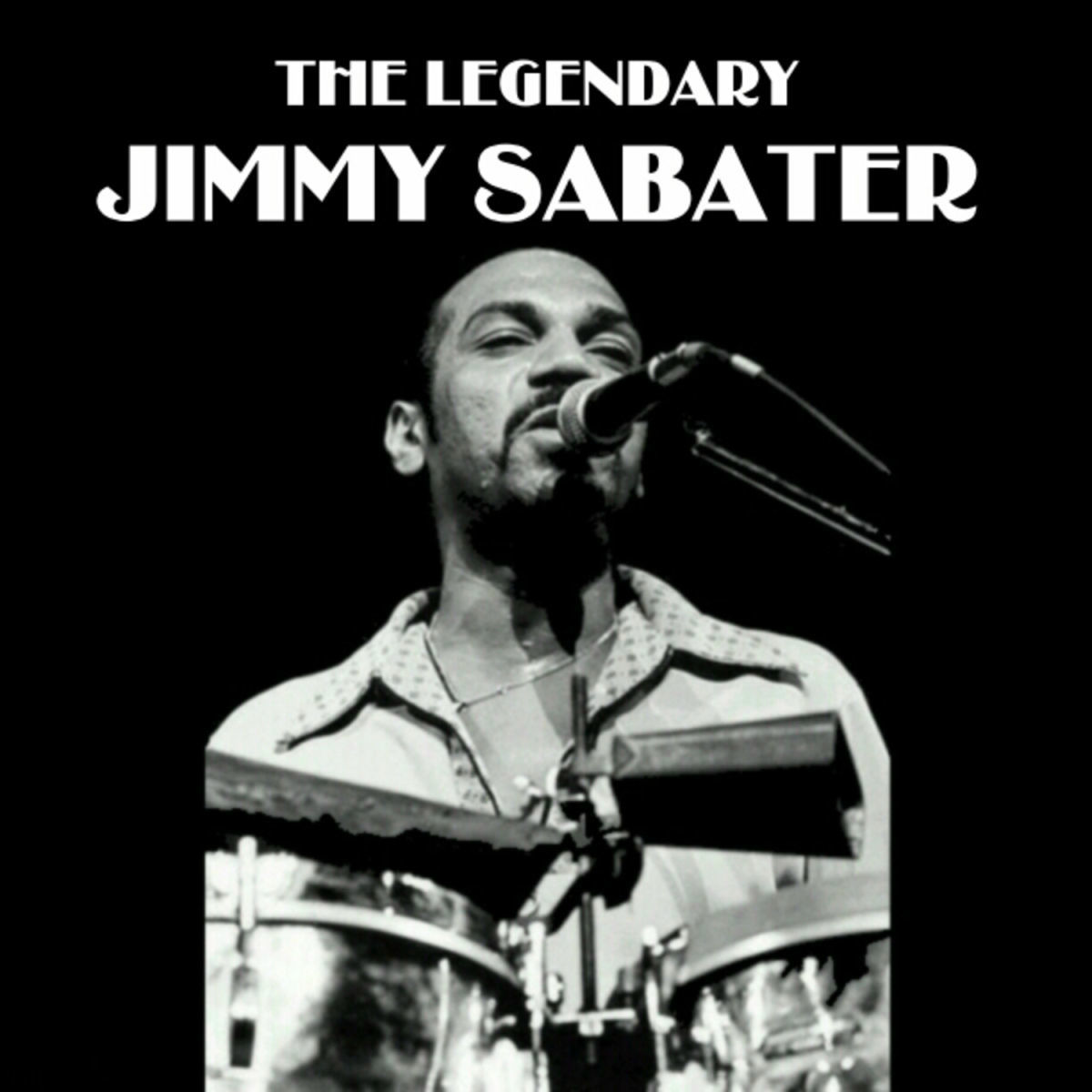 The Legendary Jimmy Sabater - Jimmy Sabater | Deezer