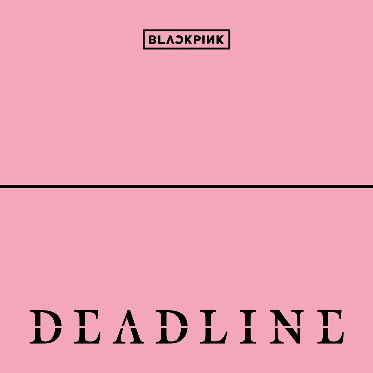 BLACKPINK - DEADLINE | Deezer