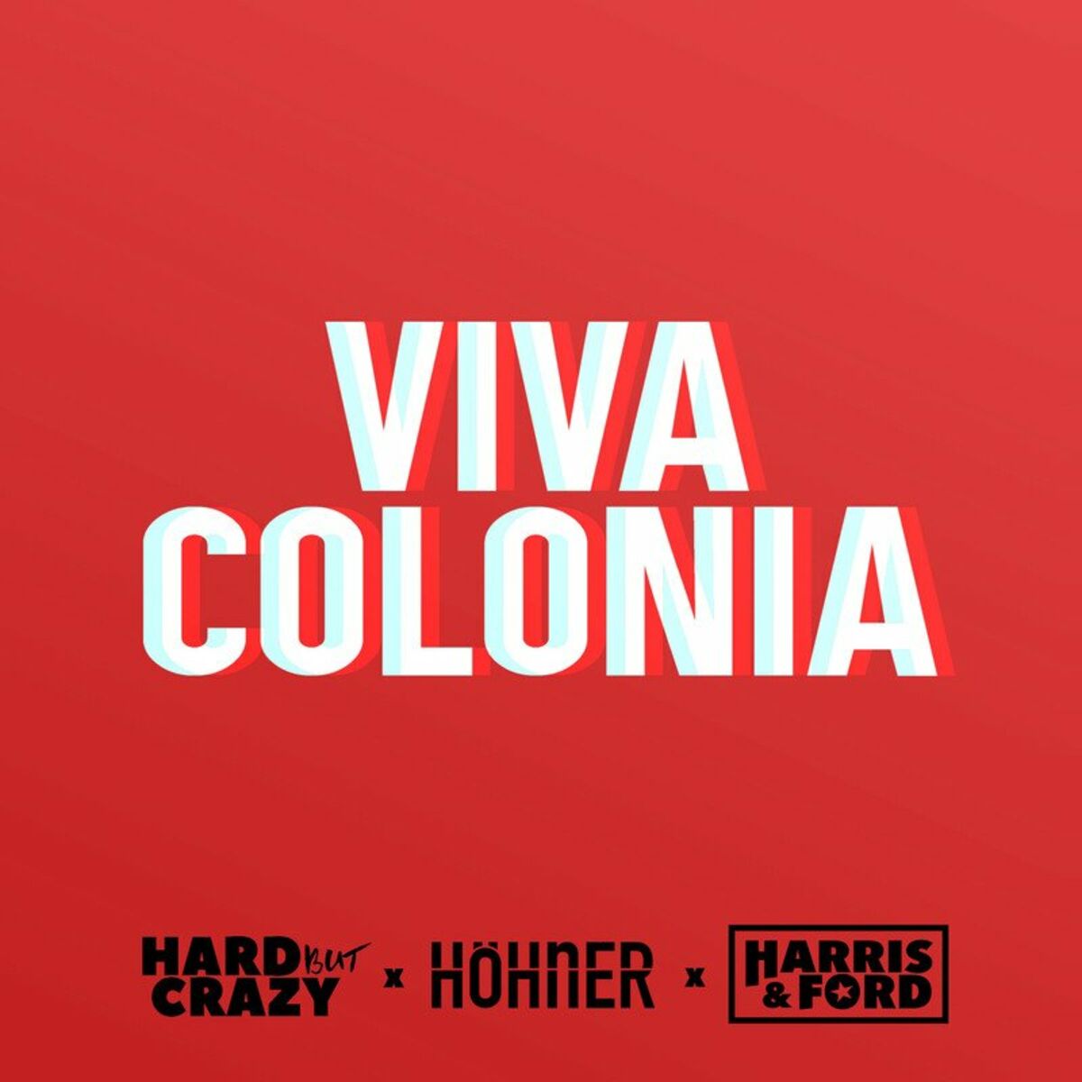 Album cover of Viva Colonia (Harris & Ford Remix)
