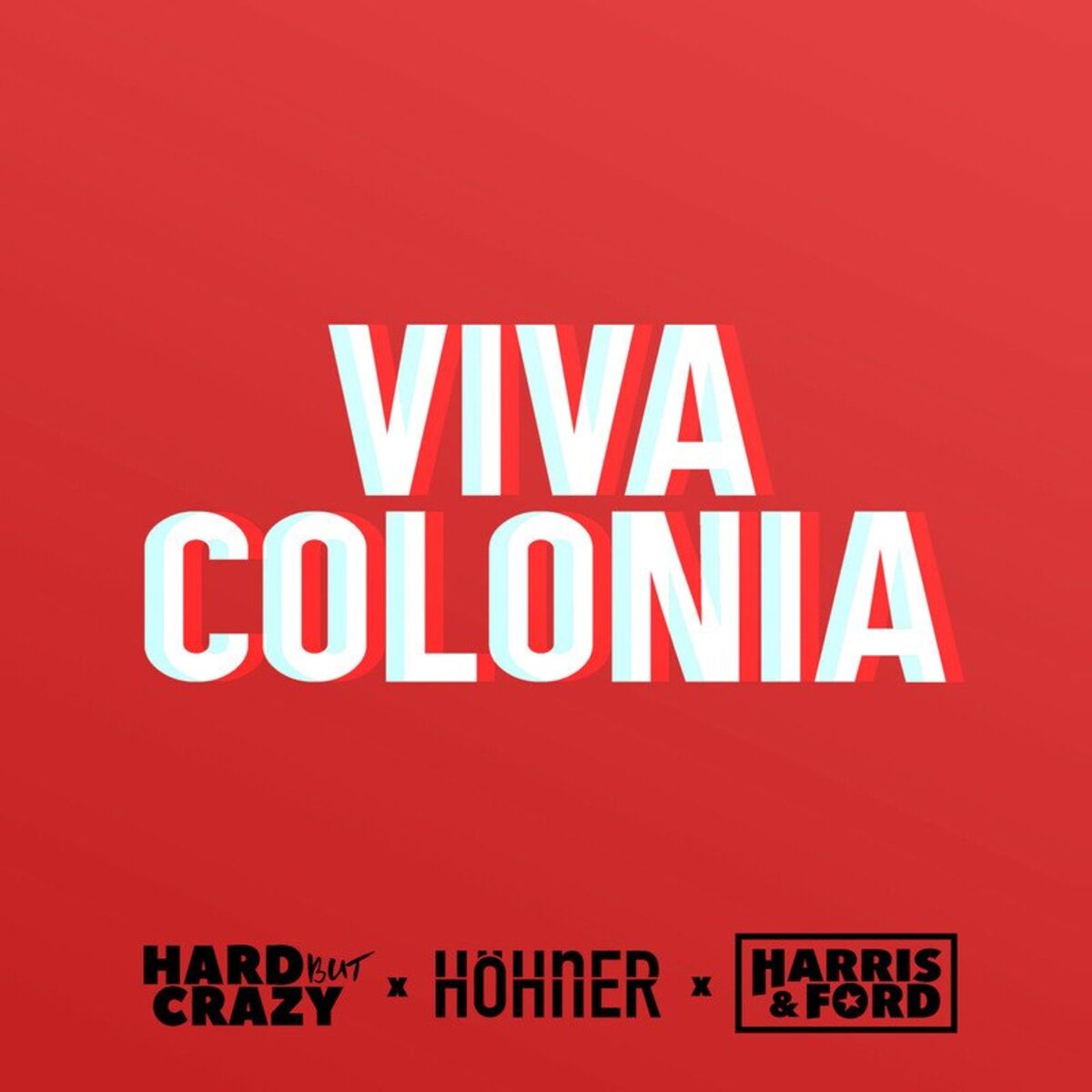 Album cover of Viva Colonia (Harris & Ford Remix)