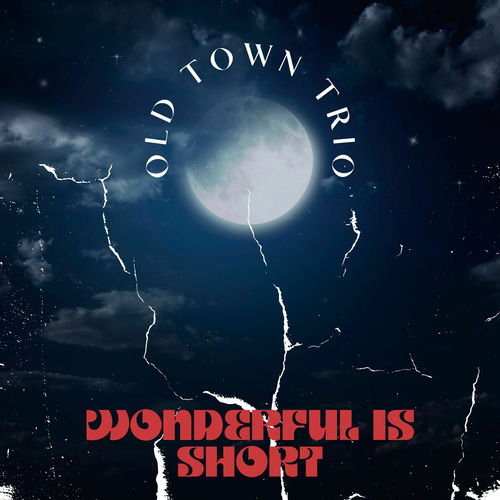 Wonderful Is Short by Old Town Trio - 95 BPM