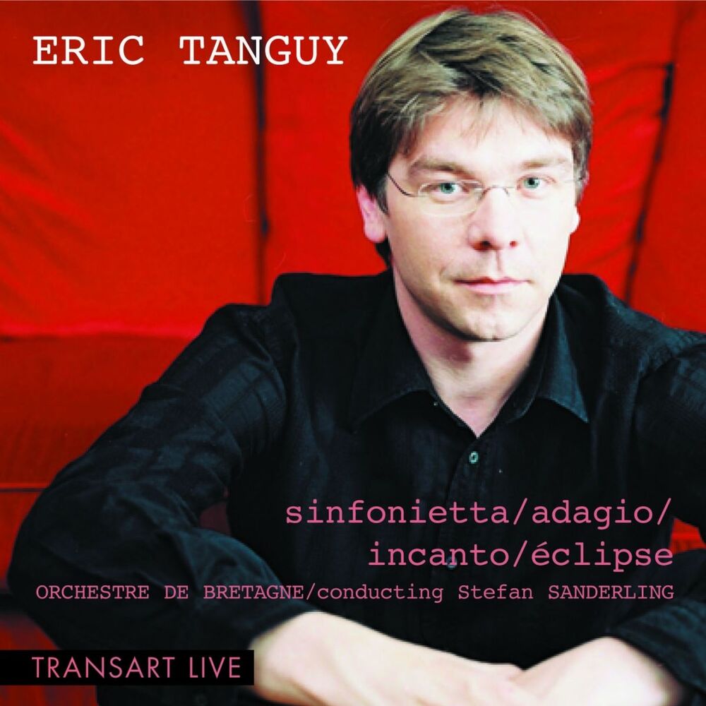 Picture of Eric Tanguy: Sinfonietta, adagio, incanto, éclipse