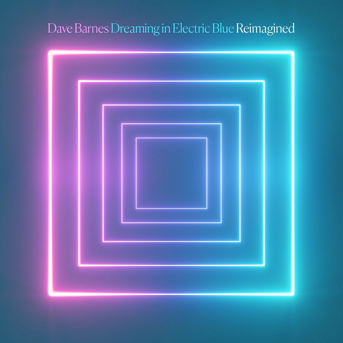 Album cover of Dreaming in Electric Blue (Reimagined)