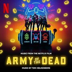 Cover of Army of the Dead (Music From the Netflix Film)