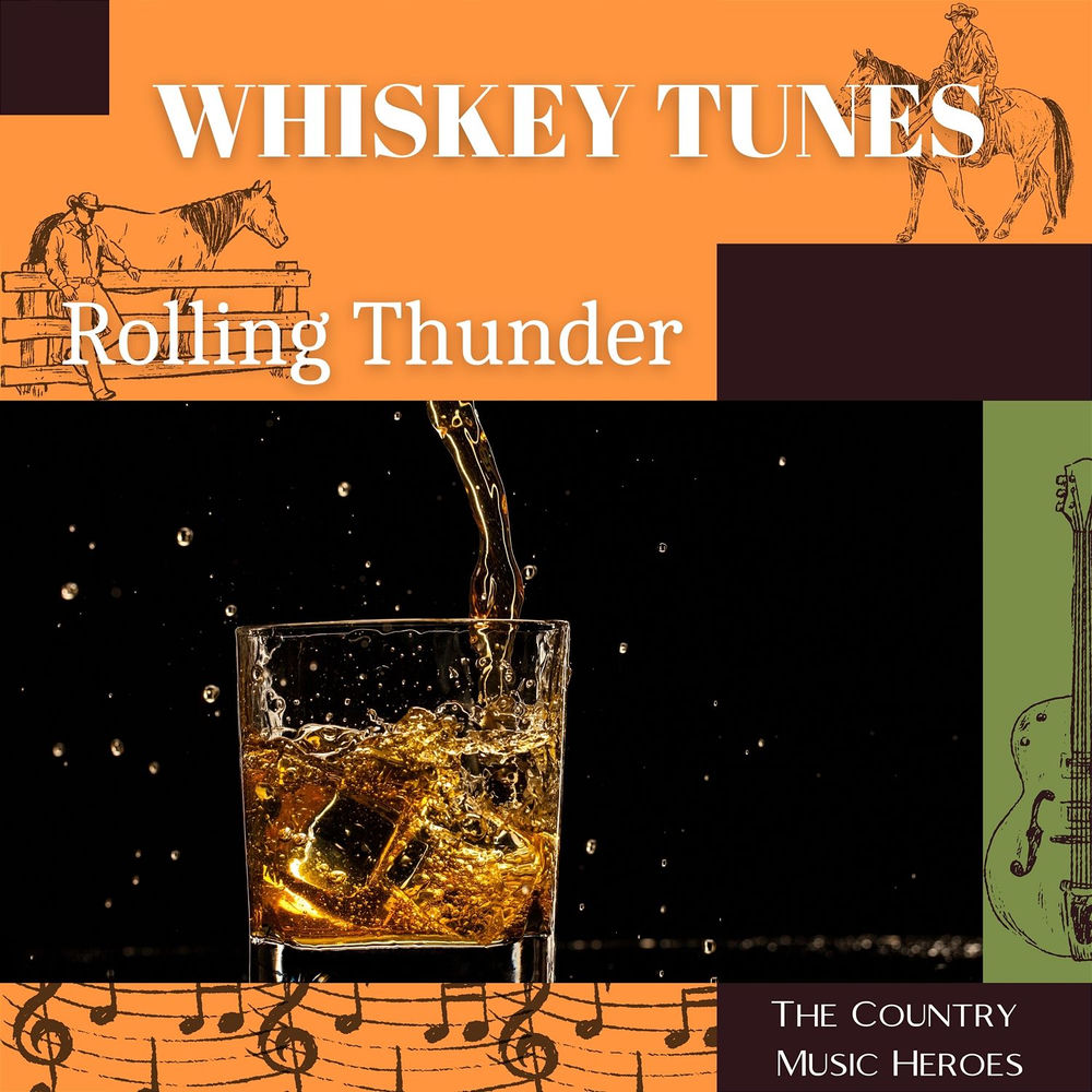 Whiskey Tunes, Rolling Thunder