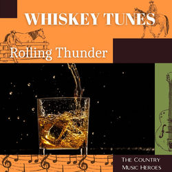 Album Whiskey Tunes, Rolling Thunder