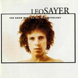Cover of The Show Must Go On: The Leo Sayer Anthology (Digital Version)