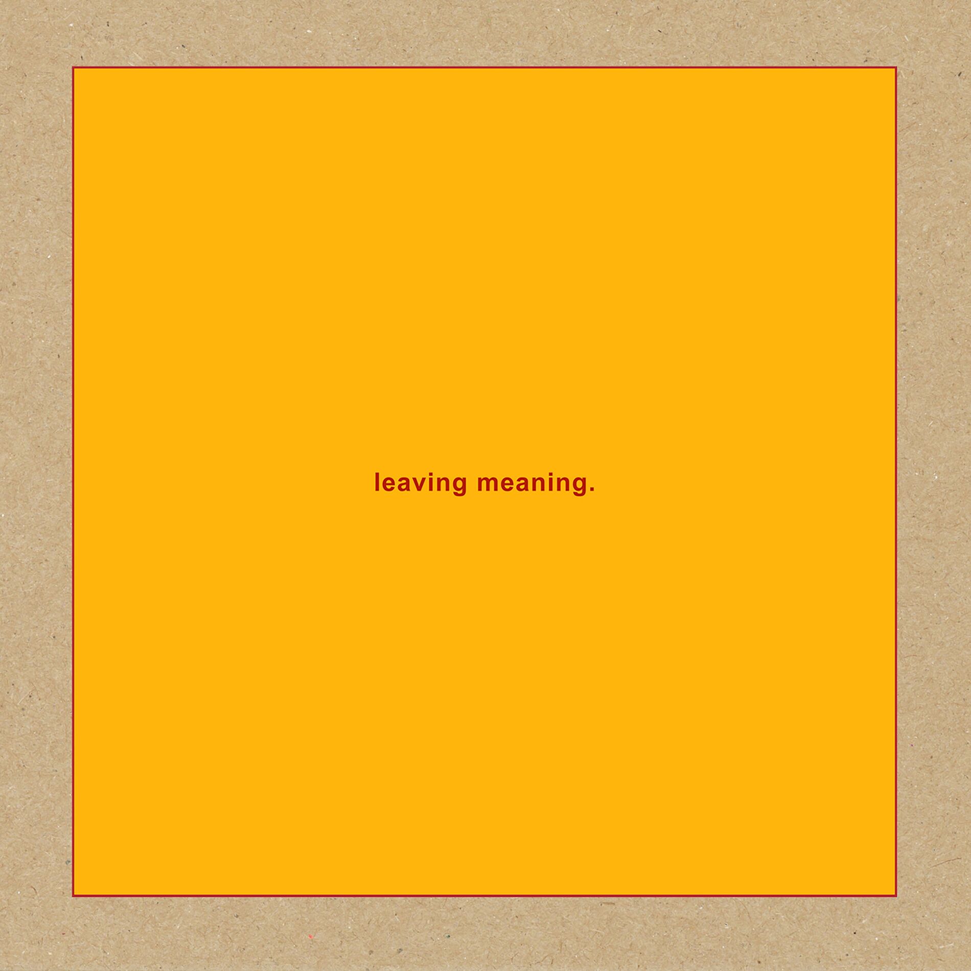 Album cover of leaving meaning.