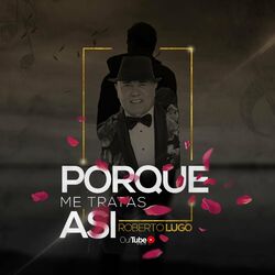 Cover of Porque Me Tratas Así