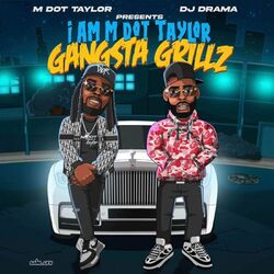 Cover of I Am M Dot Taylor "Gangsta Grillz"