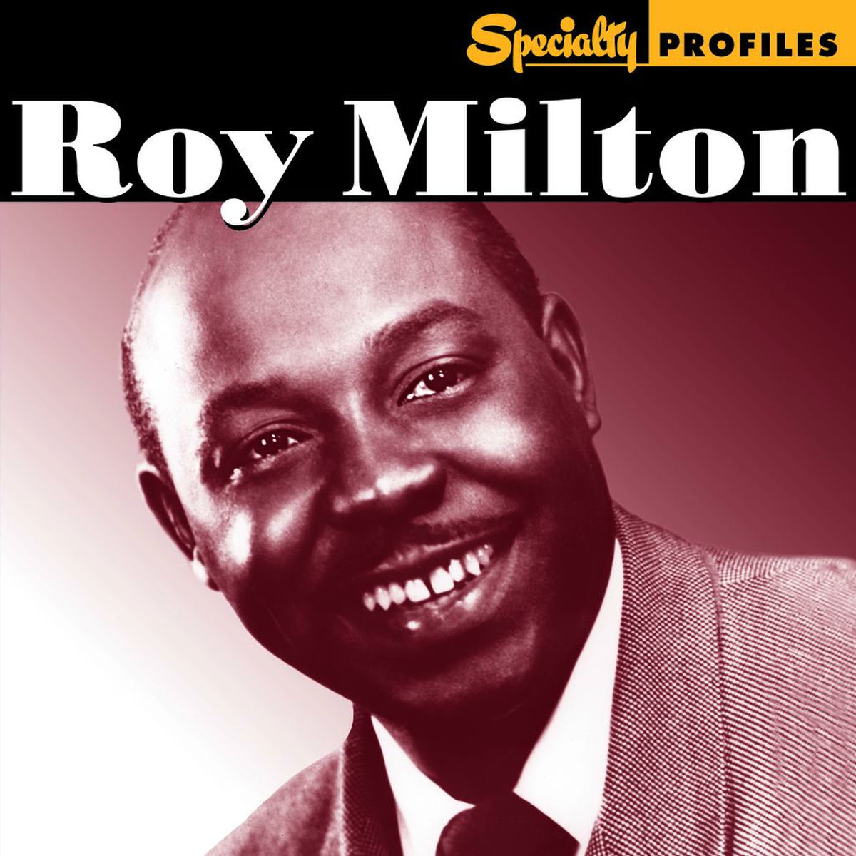Roy Milton - Specialty Profiles: Roy Milton | Deezer