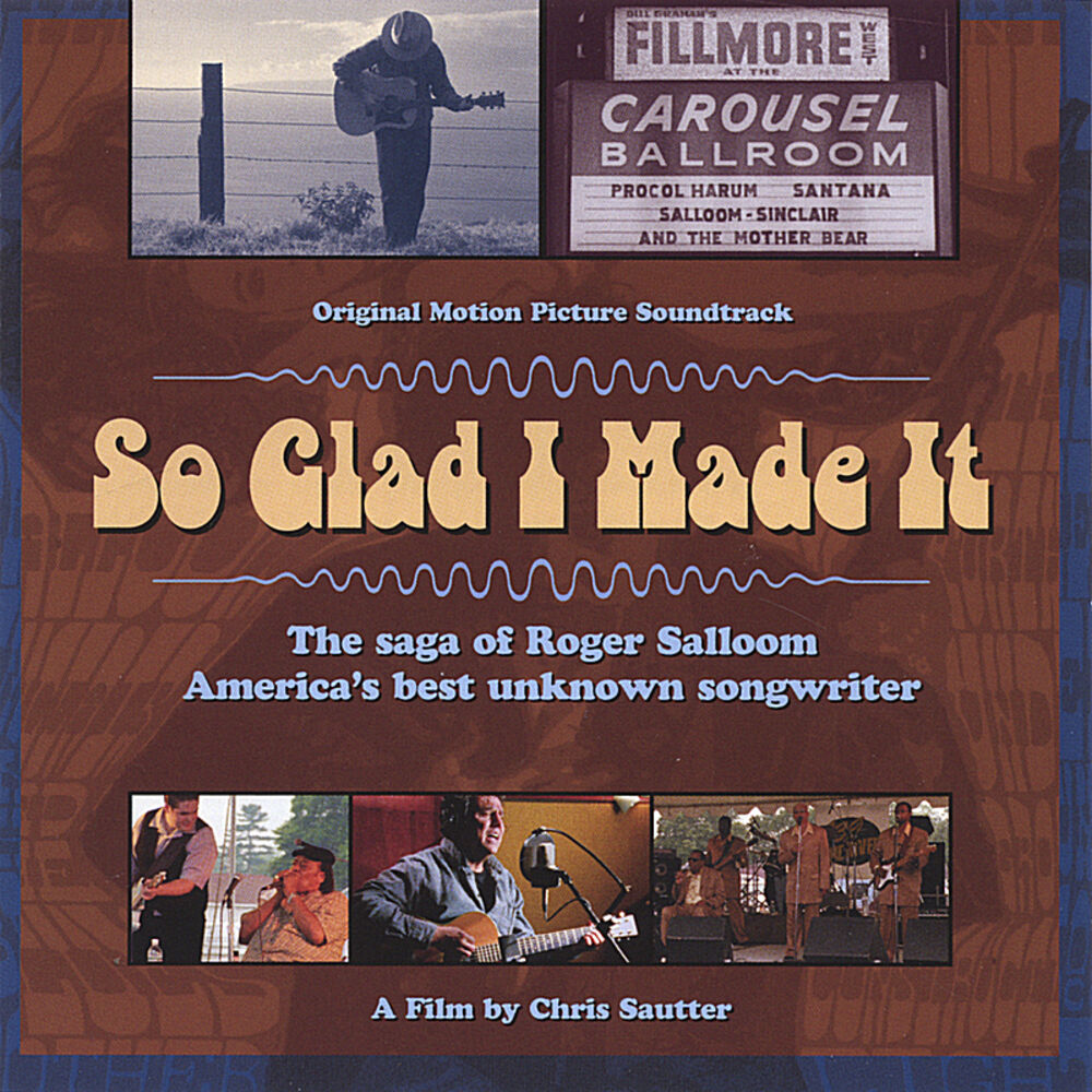 Picture of So Glad I Made It:The Saga of Roger Salloom, America's Best Unknown Songwriter--Original Motion Picture Soundtrack