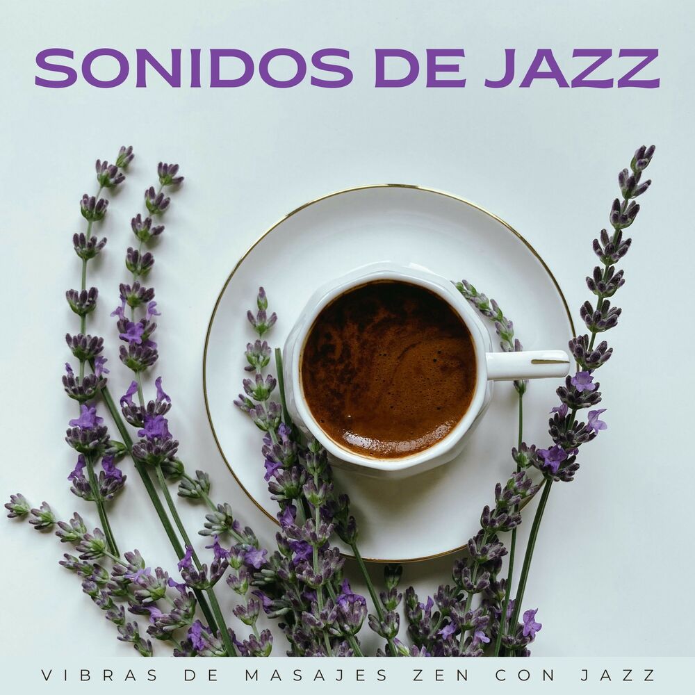 Picture of Sonidos De Jazz: Vibras De Masajes Zen Con Jazz