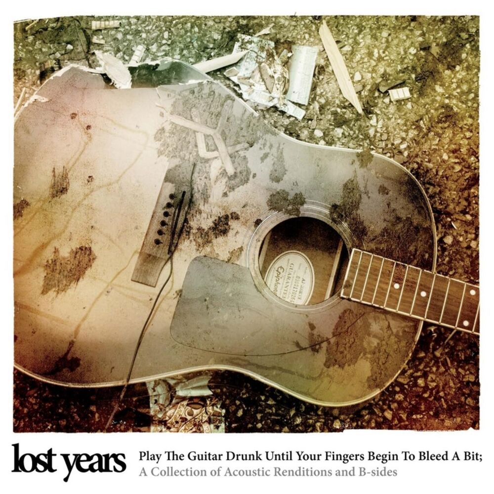 Picture of Play the Guitar Drunk Until Your Fingers Begin to Bleed a Bit: Acoustic Renditions & B-Sides