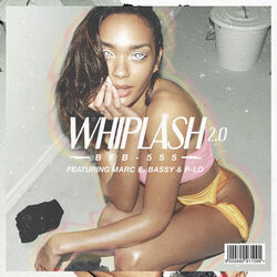Cover of Whiplash 2.0 (feat. Marc E. Bassy & P-Lo)