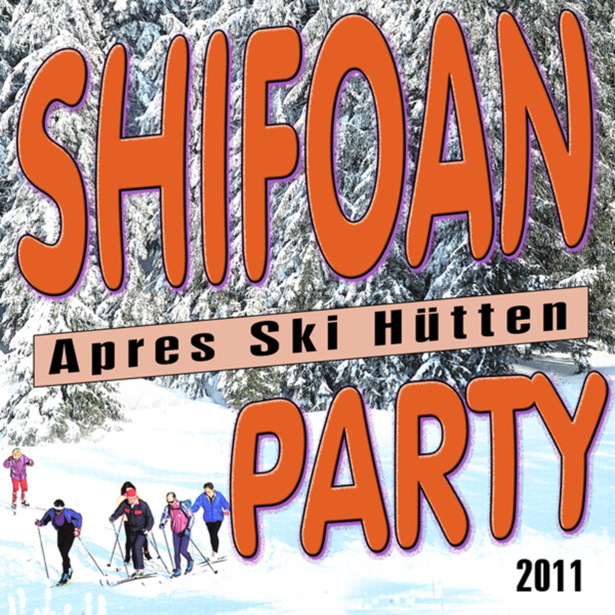 Album cover of Schifoan - Apres Ski Hütten Party 2011